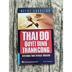 Thái Độ Quyết Định Thành Công - Thái Vi