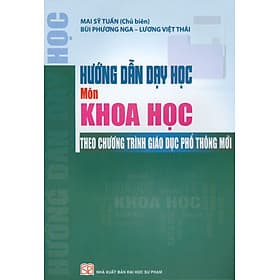 Hướng Dẫn Dạy Học Môn Khoa Học Theo Chương Trình Giáo Dục Phổ Thông Mới