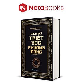 Lịch Sử Triết Học Phương Đông - Giáo Sư Nguyễn Đăng Thục (Bìa Cứng) - Phương Phương