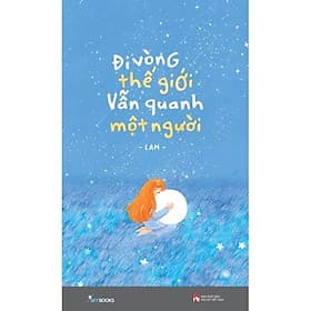 Sách Đi Vòng Thế Giới Vẫn Quanh Một Người - Bản Quyền - Di Di