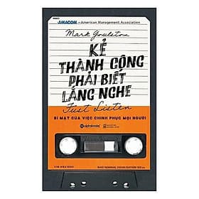 Kẻ Thành Công Phải Biết Lắng Nghe - Thanh Thanh