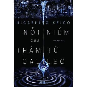 Nỗi Niềm Của Thám Tử Galileo - Higashino Keigo - Nhã Nam - KEI