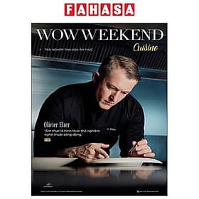 Wowweekend Cuisine -Trải Nghiệm Tinh Hoa Ẩm Thực - Vol 7 - WOW