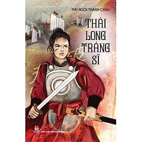 Sách Thái Long Tráng Sĩ - Thái Đồng