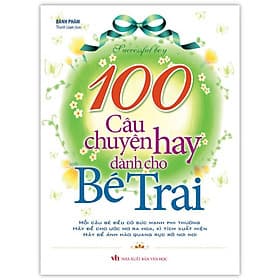 Sách 100 Câu Chuyện Hay Dành Cho Bé Trai - Chuyện