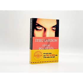 Tiểu Thuyết Trinh Thám - Cô Gái Đùa Với Lửa - Stieg Larsson - Gã