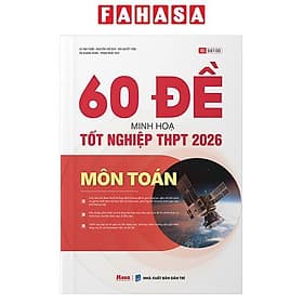 Sách - 60 Đề Minh Họa Tốt Nghiệp THPT 2026 - Môn Toán - Nhiều Nhà Xuất Bản