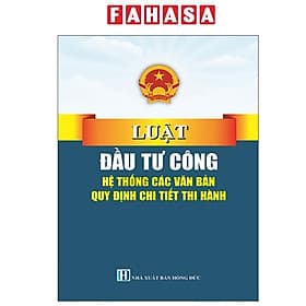 Luật Đầu Tư Công - Hệ Thống Các Văn Bản Quy Định Chi Tiết Thi Hành - Quý Somsen