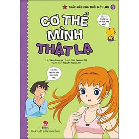 Sách Thắc Mắc Của Tuổi Mới Lớn - Tập 1: Cơ Thể Mình Thật Lạ - Kim