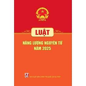 Luật năng lượng nguyên t.ử năm 2025