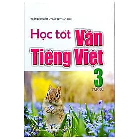 Sách Học Tốt Văn Tiếng Việt Lớp 3 Tập 2 - Minh Minh