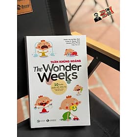 THE WONDER WEEKS - TUẦN KHỦNG HOẢNG: 10 Bước Nhảy Vọt Diệu Kỳ Trong Những Tháng Đầu Đời Của Trẻ - Nhiều tác giả – Trâm Vũ dịch – Thái Hà Books - NXB Công Thương - Thái Vũ