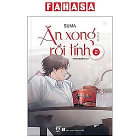 Ăn Xong Rồi Tính - Tập 2 - An Vi