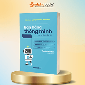 Bán Hàng Thông Minh Trong Thời Đại AI - Alpha Books - Minh Thông
