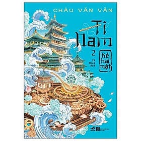Ti Nam - Tập 2 - Kẻ Hai Mặt - Bản Quyền - Nhã Nam