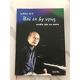 BÀI CA HY VỌNG - NHẠC SĨ VĂN KÝ (TUYỂN TẬP CA KHÚC) - An Nam