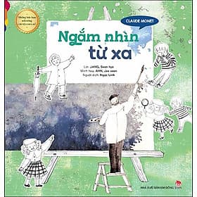 Kim Đồng - Claude Monet - Ngắm nhìn từ xa - Kim Hye-Jin