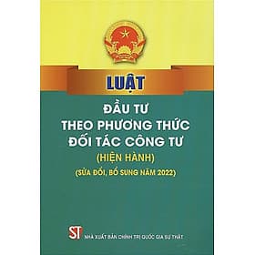 Luật Đầu tư theo phương thức đối tác công tư (hiện hành)(sửa đổi,bổ sung năm 2022) - Theo Theobald