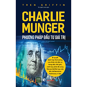 Charlie Munger - Phương pháp đầu tư giá trị - Tren Griffin - 1980 BOOKS HCM - 
