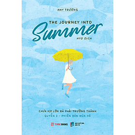 The Journey Into Summer - Chưa Kịp Lớn Đã Phải Trưởng Thành - Quyển 2 - Phiên Bản Mùa Hè