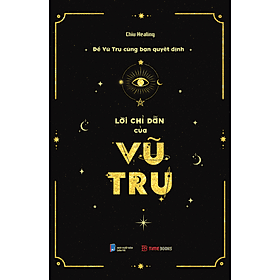 Sách Lời Chỉ Dẫn Của Vũ Trụ - Để Vũ Trụ Cùng Bạn Quyết Định - Chiu Healing - Chizu Saeki