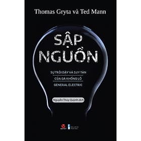 Sách Sập Nguồn: Sự Trỗi Dậy Và Suy Tàn Của Gã Khổng Lồ General Electric