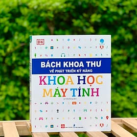 Bách Khoa Thư Về Phát Triển Kỹ Năng - Khoa Học Máy Tính