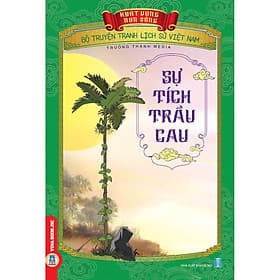 Khát Vọng Non Sông - Sự Tích Trầu Cau