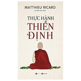 Matthieu Ricard - Thực Hành Thiền Định - 