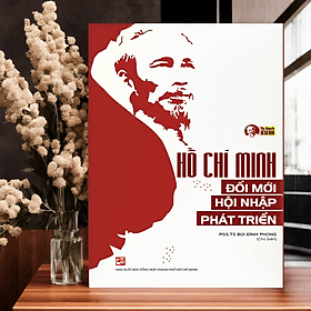 Hồ Chí Minh: Đổi mới - Hội nhập - Phát triển - Minh Minh
