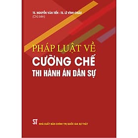 Pháp luật về cưỡng chế Thi hành án dân sự - An Thi