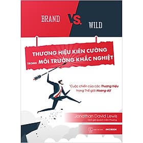 Sách Brand Vs. Wild - Thương Hiệu Kiên Cường Trong Môi Trường Khắc Nghiệt - Thương Thương