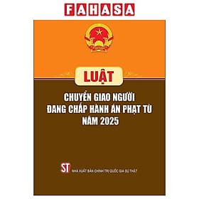 Luật Chuyển Giao Người Đang Chấp Hành Án Phạt Tù Năm 2025 - Quốc Nam