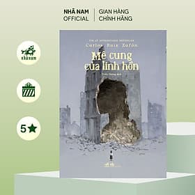 Mê cung của linh hồn (Carlos Ruiz Zafón) (Nhã Nam Official)