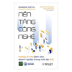 Sách Nền Tảng Công Nghệ - Hướng Đi Mới Cho Doanh Nghiệp Trong Thời Đại 4.0