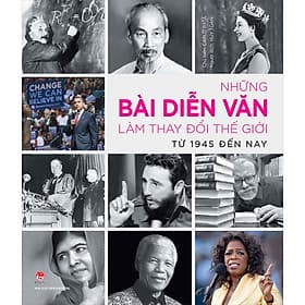 Sách Những Bài Diễn Văn Làm Thay Đổi Thế Giới Từ 1945 Đến Nay - Kim Mintae