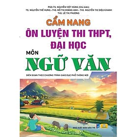 Cẩm Nang Ôn Luyện Thi THPT, Đại Học Môn Ngữ Văn - Biên soạn theo chương trình GDPT 2018 - ndbooks - Theo Theobald
