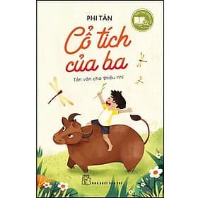 Sách Văn học thiếu nhi - Cổ tích của ba - Tản văn cho thiếu nhi - Văn