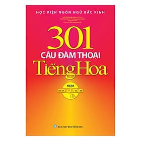 Sách 301 Câu Đàm Thoại Tiếng Hoa - Minh Thắng