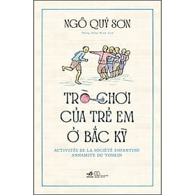 Sách Trò Chơi Của Trẻ Em Ở Bắc Kỳ - Nha Nha