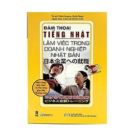 Đàm Thoại Tiếng Nhật - Làm Việc Trong Doanh Nghiệp Nhật Bản - Văn