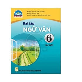 Sách Bài Tập Ngữ Văn 6- tập một- Chân Trời Sáng Tạo (Kèm Nilon bọc Sách) - Ume Chan