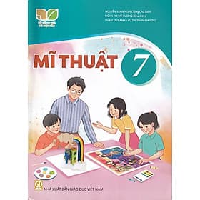 Sách giáo khoa Mĩ Thuật 7- Kết Nối Tri Thức Với Cuộc Sống (Kèm Nilon bọc Sách) - Tri Thức