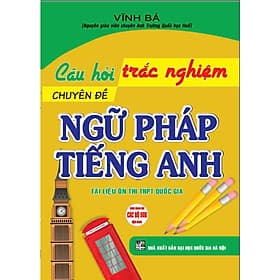 Câu Hỏi Trắc Nghiệm Chuyên Đề Ngữ Pháp Tiếng Anh Tài Liệu Ôn Thi THPT Quốc Gia - HA - An Thi