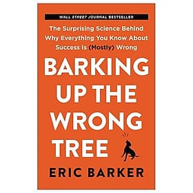Sách Barking Up the Wrong Tree (Chó Sủa Nhầm Cây) - 