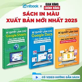 Sách Google Sheets - Google Docs - Google Slide Bộ 3 Cuốn Tin Học Online Thành Thạo Sau 15 Ngày, Tặng Video Bài Giảng - Đàn Thanh