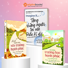 Combo: Xây Dựng Trường Học Hạnh Phúc + Người Thầy Xây Ngôi Trường Hạnh Phúc + Imagine If ....Tặng Những Người Tạo Nên Điều Kì Diệu - Cuốn Sách Truyền Động Lực Cho Các Nhà Giáo - Hạ