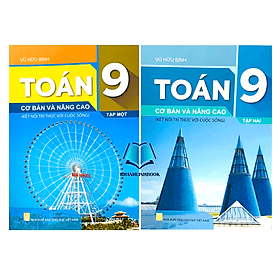 Combo Toán 9 cơ bản và nâng cao - tập 1 + 2 ( kết nối tri thức với cuộc sống )