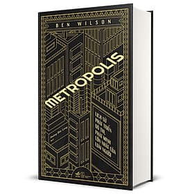 (Bìa Cứng) Metropolis - Lịch Sử Phát Triển Đô Thị, Phát Minh Lớn Nhất Của Loài Người - Ben Wilson - Hoàng Đức Long dịch - Đức Long