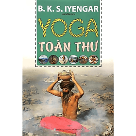 Yoga Toàn Thư - B. K. S. Iyengar - Nhà Xuất Bản Hồng Đức - minh lâm - Minh